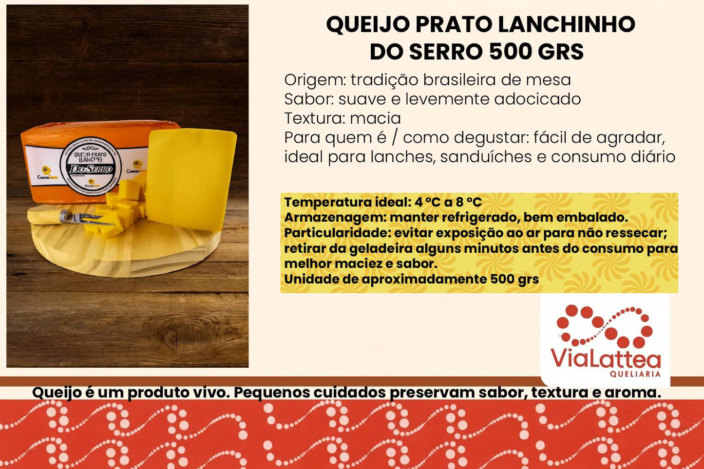Queijo Prato Lanchinho do Serro 500 grs