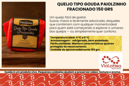 Queijo Tipo Gouda Paiolzinho 150 grs